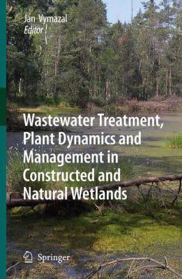 wastewater treatment plant dynamics and management in constructed and natural wetlands